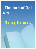 The lord of Opium