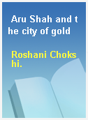 Aru Shah and the city of gold