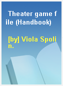Theater game file (Handbook)