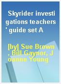 Skyrider investigations teachers