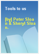 Tools to us