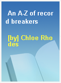 An A-Z of record breakers