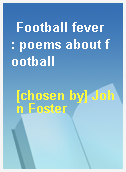 Football fever  : poems about football