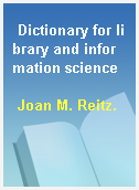 Dictionary for library and information science