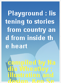Playground : listening to stories from country and from inside the heart