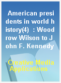 American presidents in world history(4)  : Woodrow Wilson to John F. Kennedy