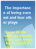 The importance of being earnest and four other plays