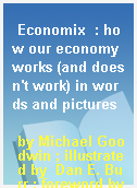 Economix  : how our economy works (and doesn