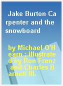 Jake Burton Carpenter and the snowboard