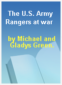 The U.S. Army Rangers at war