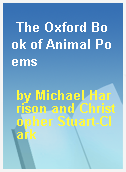 The Oxford Book of Animal Poems