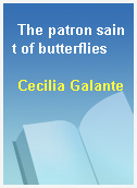 The patron saint of butterflies
