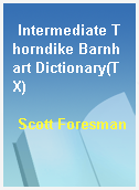 Intermediate Thorndike Barnhart Dictionary(TX)