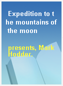 Expedition to the mountains of the moon