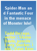 Spider-Man and Fantastic Four in the menace of Monster Isle!