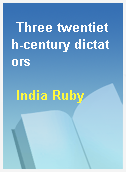 Three twentieth-century dictators