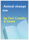 Animal champions