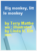 Big monkey, little monkey