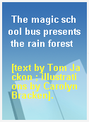 The magic school bus presents the rain forest