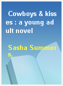 Cowboys & kisses : a young adult novel