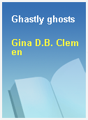 Ghastly ghosts