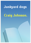Junkyard dogs