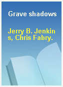 Grave shadows