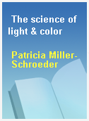 The science of light & color