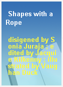 Shapes with a Rope