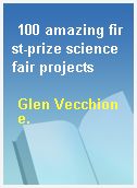 100 amazing first-prize science fair projects