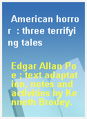 American horror  : three terrifying tales