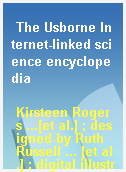 The Usborne Internet-linked science encyclopedia