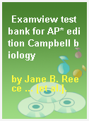 Examview test bank for AP* edition Campbell biology