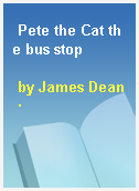 Pete the Cat the bus stop