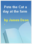 Pete the Cat a day at the farm