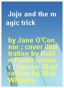 Jojo and the magic trick
