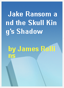 Jake Ransom and the Skull King