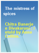 The mistress of spices