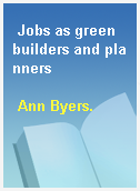 Jobs as green builders and planners