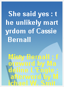 She said yes : the unlikely martyrdom of Cassie Bernall