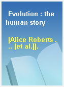 Evolution : the human story