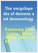 The encyclopedia of demons and demonology