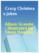 Crazy Christmas jokes