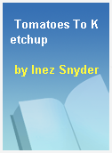 Tomatoes To Ketchup