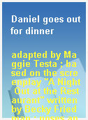 Daniel goes out for dinner