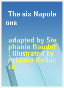 The six Napoleons
