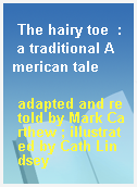 The hairy toe  : a traditional American tale