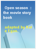 Open season  : the movie storybook