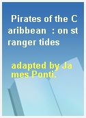 Pirates of the Caribbean  : on stranger tides