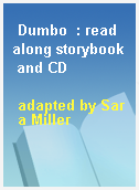 Dumbo  : read along storybook and CD